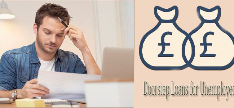 Doorstep Loans for Unemployed