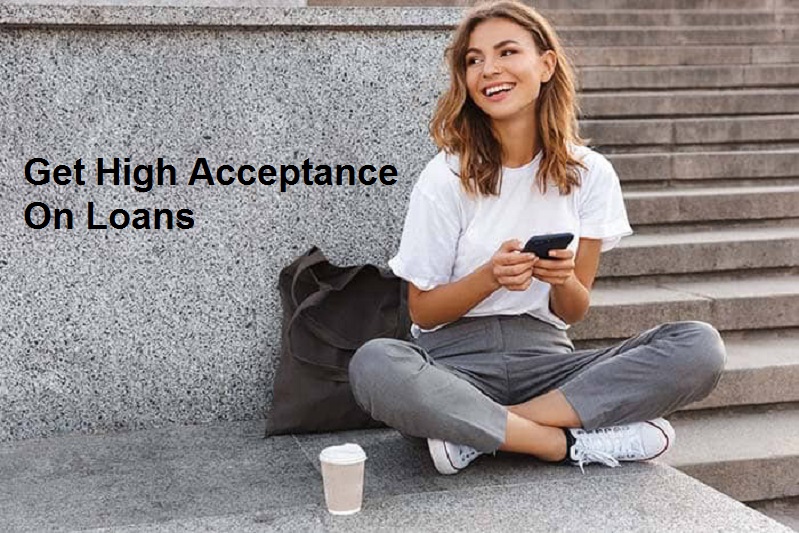 What Efforts Can Do Wonders For You To Get High Acceptance On Loans?