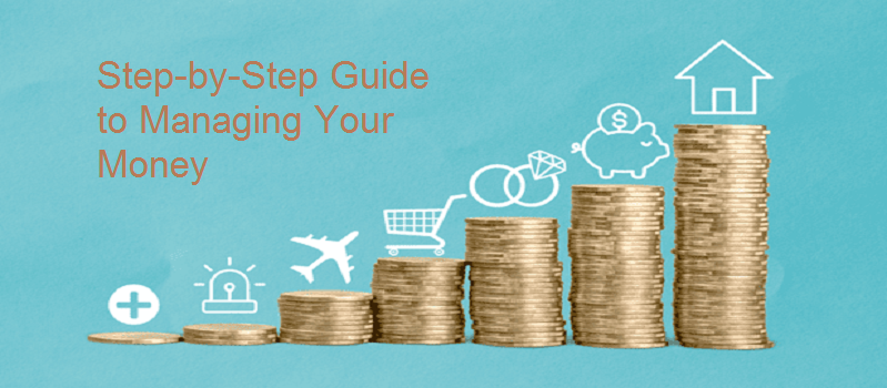 A Step-by-Step Guide to Managing Your Money